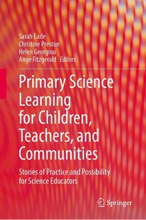 Primary Science Learning for Children, Teachers, and Communities