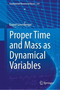 Proper Time and Mass as Dynamical Variables