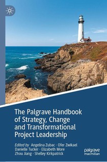 The Palgrave Handbook of Strategy, Change and Transformational Project Leadership