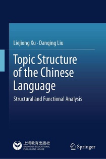 Topic Structure of the Chinese Language