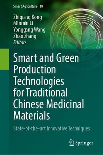 Smart and Green Production Technologies for Traditional Chinese Medicinal Materials