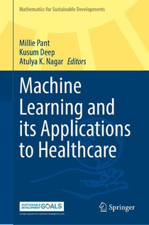 Machine Learning and Its Applications to Healthcare