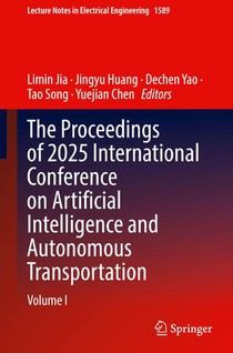 The Proceedings of 2025 International Conference on Artificial Intelligence and Autonomous Transportation