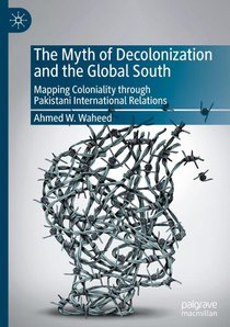 The Myth of Decolonization and the Global South