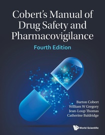 Cobert's Manual Of Drug Safety And Pharmacovigilance (Fourth Edition)