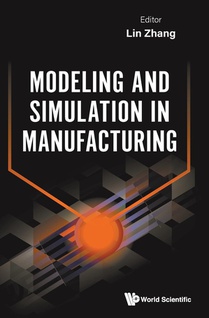 Lin Zhang: Aodeling and Simulation in Manufacturing