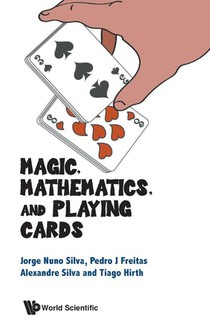 MAGIC, MATHEMATICS, AND PLAYING CARDS