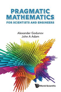Pragmatic Mathematics For Scientists And Engineers