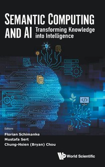 Semantic Computing And Ai: Transforming Knowledge Into Intelligence