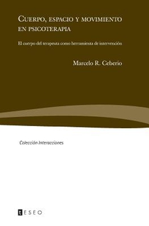 Cuerpo, espacio y movimiento en psicoterapia: El cuerpo del terapeuta como herramienta de intervención