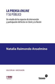 La prensa online y su público: Un estudio de los espacios de intervención y participación del lector en Clarín y La Nación