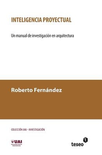 Inteligencia proyectual: Un manual de investigación en arquitectura