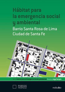 Hábitat para la emergencia social y ambiental: Barrio Sta. Rosa de Lima
