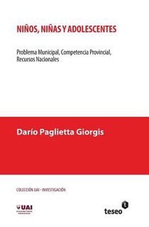 Niños, niñas y adolescentes: Problema Municipal, Competencia Provincial, Recursos Nacionales
