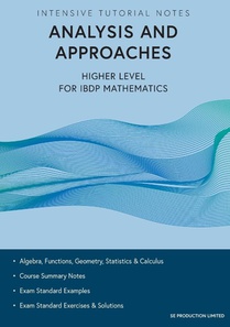 Intensive Tutorial Notes - Analysis and Approaches Higher Level for IBDP Mathematics