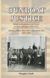 Gunboat Justice: White Man, White Gun
