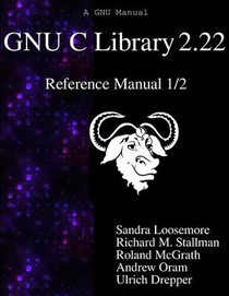 GNU C Library 2.22 Reference Manual 1/2