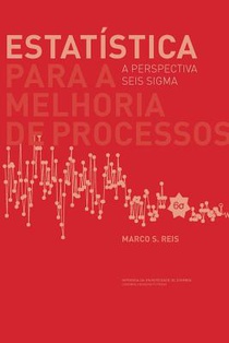 Estatística para a melhoria de processos: a perspectiva seis sigma