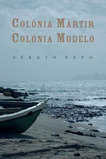 Colónia mártir, colónia modelo