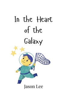In the Heart of the Galaxy