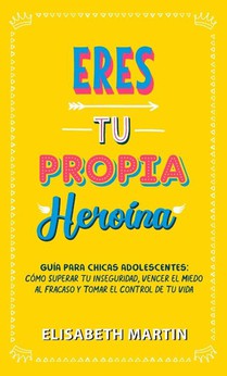 Eres tu propia heroína