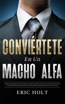 Conviértete En Un Macho Alfa