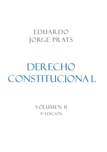 DERECHO CONSTITUCIONAL, Volumen II, 3a Edición
