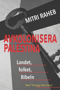 Avkolonisera Palestina: Landet, folket, Bibeln