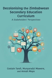 Decolonising the Zimbabwean Secondary Education Curriculum