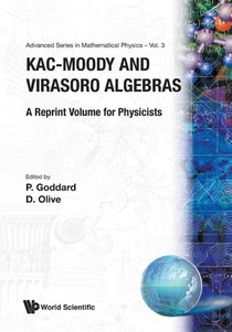 Kac-moody And Virasoro Algebras: A Reprint Volume For Physicists
