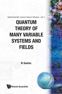 Quantum Theory Of Many Variable Systems And Fields