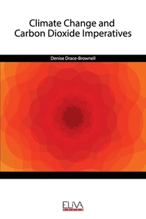 Climate Change and Carbon Dioxide Imperatives