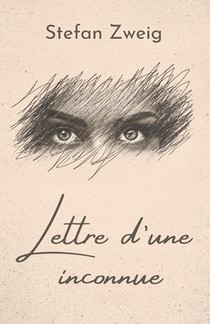 Lettre d'une inconnue: de Stefan Zweig Format Broché