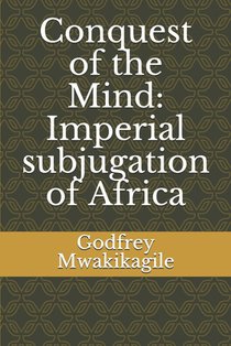 Conquest of the Mind: Imperial subjugation of Africa