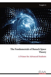 The Fundamentals of Banach Space Theory