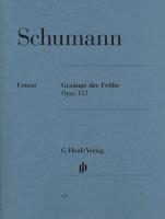 Schumann, Robert - Gesänge der Frühe op. 133