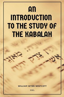 An Introduction to the Study of the Kabalah