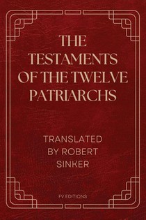 The Testaments of the Twelve Patriarchs