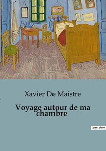 Voyage autour de ma chambre