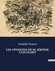 LES OPINIONS DE M. JÉRÔME COIGNARD