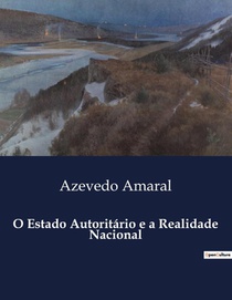 O Estado Autoritário e a Realidade Nacional