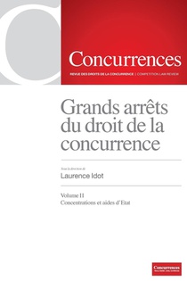 Grands arrets du droit de la concurrence Vol. II