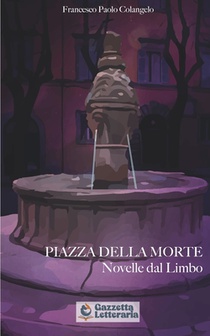 Colangelo, F: PIAZZA DELLA MORTE