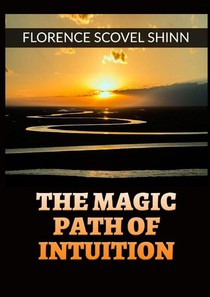 Shinn, F: Magic Path of Intuition -