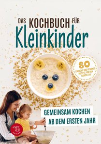 Das Kochbuch für Kleinkinder ab 1 (S/W-Version)