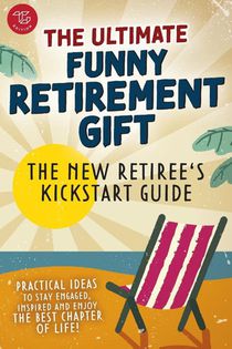 Greenfield, I: New Retiree's Kickstart Guide
