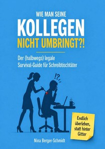 WIE MAN SEINE KOLLEGEN NICHT UMBRINGT?!
