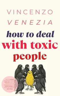 How to Deal with Toxic People