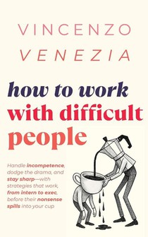 How to Work with Difficult People