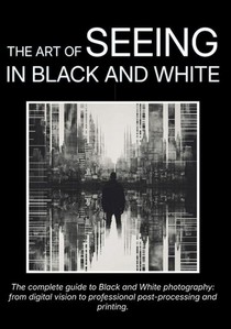 The Art of Seeing in Black and White